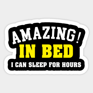 AMAZING IN BED Sticker